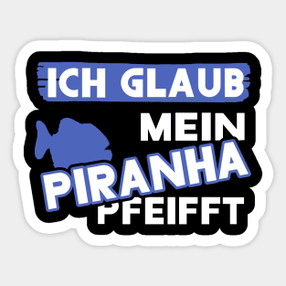 Lustiger Piranha Spruch Fan Unterwasser Meer Jagen Sticker